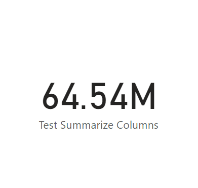 Result of "SUMMARIZECOLUMNS()" Function Inside A Card Visual